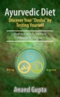Image for Ayurvedic Diet : Discover Your Dosha by Testing Yourself: Find out which Dosha is Important for You
