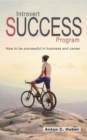 Image for Introvert Success Program : How to be successful in business and career