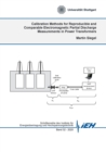 Image for Calibration Methods for Reproducible and Comparable Electromagnetic Partial Discharge Measurements in Power Transformers