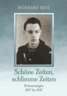 Image for Schoene Zeiten, schlimme Zeiten : Erinnerungen 1927 bis 1947