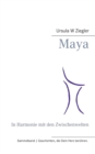 Image for Maya : In Harmonie mit den Zwischenwelten