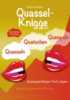 Image for Quassel-Knigge 2100 : Quasseln, Quatschen, Quengeln oder lebenswichtige Kommunikation - Gezielt eingesetzte Rhetorik - Aussagekraftiges Profil zeigen