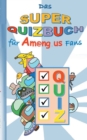 Image for Das Super Quizbuch fur Am@ng.us Fans
