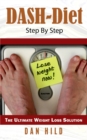 Image for DASH-Diet Step By Step : The Ultimate Weight Loss Solution