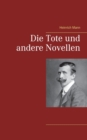 Image for Die Tote und andere Novellen