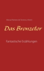 Image for Das Bronzetor : Fantastische Erzahlungen