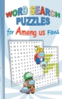 Image for Word Search Puzzles for Am@ng.us Fans : quiz, book, App, computer, pc, game, apple, videogame, kids, children, Impostor, Crewmate, activity, gift, birthday, christmas, easter, Santa claus, school