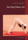 Image for Die Funf Tibeter 2.0 : Fur Spateinsteiger Geeignet