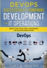 Image for DevOps - Successfully Combining Development and IT Operations : Basics and Tools for a Successful DevOps Implementation