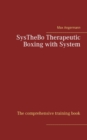 Image for SysTheBo Therapeutic Boxing with System : The comprehensive training book