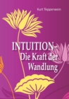 Image for Intuition - Die Kraft der Wandlung