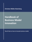 Image for Handbook of Business Model Innovation : Tips &amp; Tools on How to Innovate Business Models