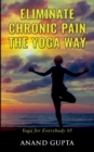 Image for Eliminate Chronic Pain the Yoga Way