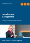 Image for Housekeeping Management : Sucesso no setor de limpeza