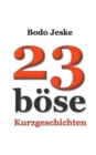 Image for 23 boese Kurzgeschichten