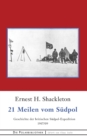 Image for 21 Meilen vom Sudpol : Die Geschichte der britischen Sudpol-Expedition 1907/09
