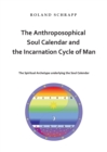 Image for The Anthroposophical Soul Calendar and the Incarnation Cycle of Man
