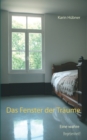 Image for Das Fenster der Traume : Eine Liebesgeschichte nach einer wahren Begebenheit!