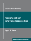 Image for Praxishandbuch Innovationscontrolling : Tipps &amp; Tools