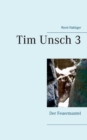 Image for Tim Unsch 3 : Der Feuermantel
