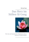 Image for Das Herz im Stillen Qi Gong