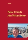 Image for Poems &amp; Prints by John William Holway