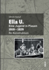Image for Ella U. : Eine Jugend in Plauen. 1919-1929. Re-Konstruktion