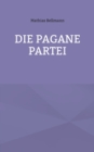 Image for Die Pagane Partei