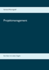 Image for Projektmanagement : Kein Buch mit sieben Siegeln