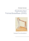 Image for Statistischer Versuchsaufbau (DOE) : Katapult Praxishandbuch