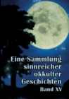 Image for Eine Sammlung sinnreicher okkulter Geschichten : Band 15