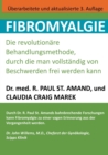 Image for Fibromyalgie : Die revolution?re Behandlungsmethode, durch die man vollst?ndig von Beschwerden frei werden kann