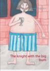 Image for The knight with the big bum