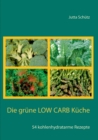 Image for Die grune Low Carb Kuche