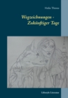 Image for Wegzeichnungen - Zukunftiger Tage