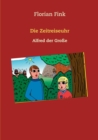 Image for Die Zeitreiseuhr : Alfred der Gro?e