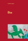 Image for Elise : Ein Drachenmarchen