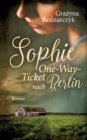Image for Sophie : One-Way-Ticket nach Berlin