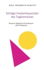 Image for Schrager Krankenhausschatz des Tragikomischen : Nonsens-Tagebuch mit Sentenzen ohne Tendenzen
