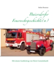 Image for Baiersdorfer Feuerwehrgeschichte(n) : Mit einem Beitrag von Horst Gemeinhardt