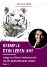 Image for Kremple Dein Leben um! : Integriere Deine Seelenanteile fur ein phanomenales Leben! Band II