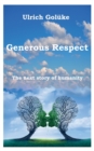 Image for Generous Respect : The next story of humanity