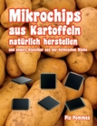 Image for Mikrochips aus Kartoffeln naturlich herstellen