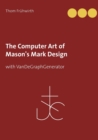 Image for The Computer Art of Mason&#39;s Mark Design