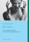 Image for Burnout vermeiden : Wie Du kritischen Stress erkennst und rechtzeitig gegensteuerst