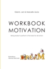 Image for Workbook Motivation : Being ready to perform is the basis for all action