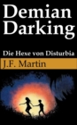 Image for Demian Darking : Die Hexe von Disturbia