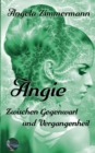 Image for Angie : Zwischen Gegenwart und Vergangenheit