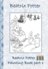 Image for Beatrix Potter Painting Book Part 1 : Colouring Book, coloring, crayons, coloured pencils colored, Children&#39;s books, children, adults, adult, grammar school, Easter, Christmas, birthday, 5-8 years old