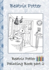 Image for Beatrix Potter Painting Book Part 2 ( Peter Rabbit ) : Colouring Book, coloring, crayons, coloured pencils colored, Children&#39;s books, children, adults, adult, grammar school, Easter, Christmas, birthd